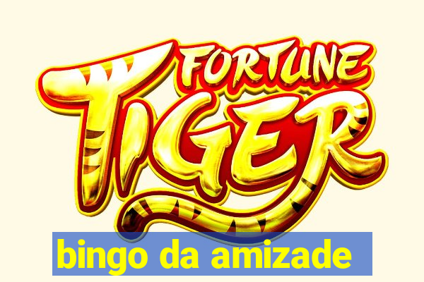 bingo da amizade